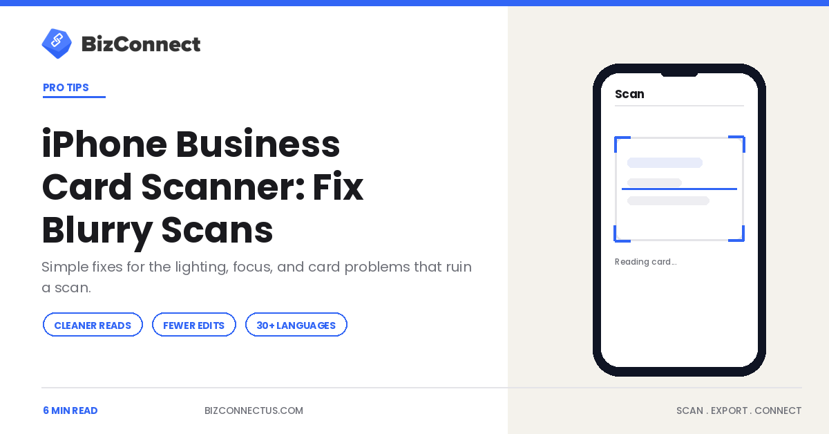 iPhone Business Card Scanner: How to Fix Blurry Scans and Bad Reads