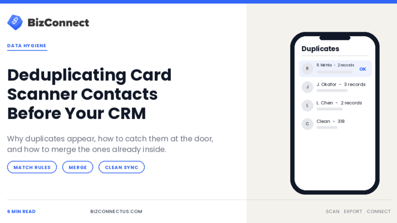 Deduplicating contacts captured by a card scanner before CRM import